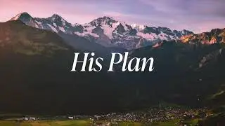 His Plan