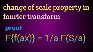 change of scale property in fourier transform | proof |  #uvduduli