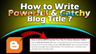 How to Write Powerful and Catchy Blog Title | SEO Friendly title | How to Write Blog title - Blogger
