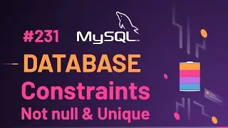 231 MySQL Database Constraints Not Null and UNIQUE | Database MySQL Beginners Hindi Tutorials 2022