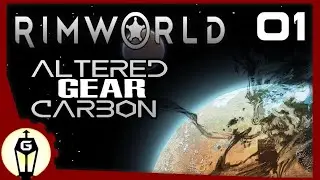 We're Still Flying Half A Ship | RimWorld Altered Gear Carbon Ep 1