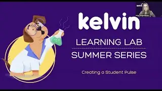Kelvin Learning Lab: Creating a Student Pulse (nv)