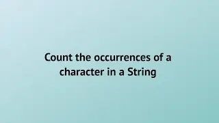 Count the occurrences of a character in a String