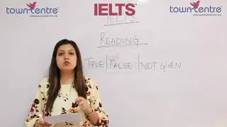 IELTS READING || PART 2 || TRUE || FALSE || NOT GIVEN || TOWN CENTRE LANGUAGE ACADEMY