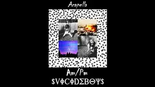 $uicideboy$ - Am/Pm (Acapella)