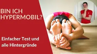 Bin ich hypermobil? - einfacher Test und alle Hintergründe zur Hypermobilität