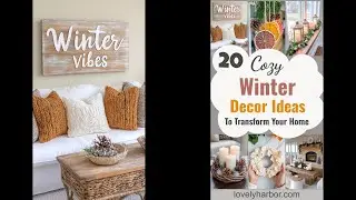 20 Cozy Winter Decor Ideas to Transform Your Home