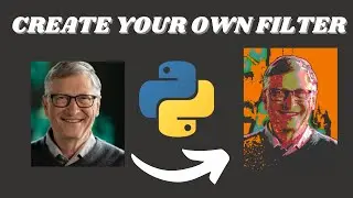 Image Processing Projects Using OpenCV:  Create your own filters in Python!