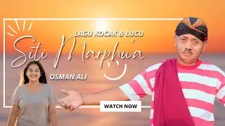 SITI MARPHU’A - OSMAN ALI | Lagu Kocak & Lucu | Cover lagu