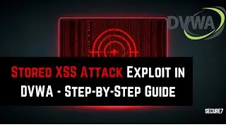 Stored XSS Attack Exploit in DVWA - Step-by-Step Guide