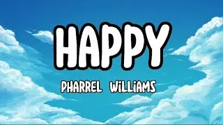 Pharrel Williams - Happy ( lyrics)