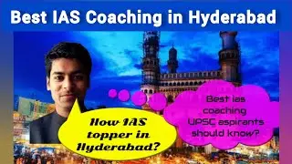 Best IAS Coaching in Hyderabad / Top IAS Coaching in Hyderabad, Telangana 