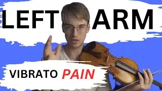 Left Arm Vibrato Pain - How to Fix