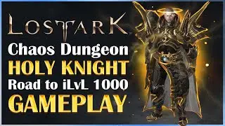 Lost Ark | Chaos Dungeon | Payton I | Holy Knight - Road to iLvL 1000+