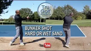 GOLF BUNKER SHOT - HARD OR WET SAND