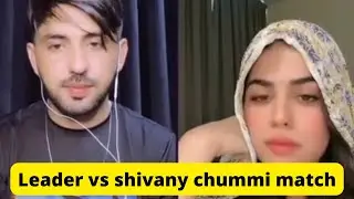 Chummi match Pattlo vs shivany | leader viral video of TikTok| new TikTok Viral video