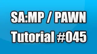 SA:MP / PAWN Tutorial #045 - Bugfix Part 2