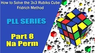 How to Solve 3x3 Rubik Cube - PLL Series Part 8 - Na Perm [Read Description]