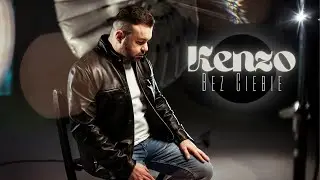 Kenzo - Bez Ciebie (Oficjalny Teledysk) Disco Polo 2022