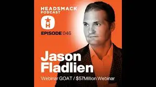 Jason Fladlien / Webinar GOAT. Author. Creator of a $57million webinar