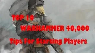 10 Warhammer 40,000 tips for starting players