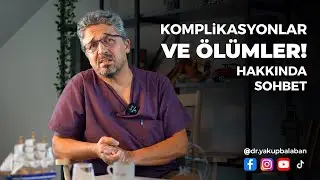 Komplikasyonlar ve Ölümler Hakkında Sohbet