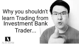 What Investment Bank Trader actually do? (And why you shouldn't learn Trading from them...)   PVR 17