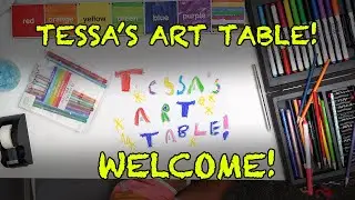 Tessa's Art Table: Welcome to my Channel! 🎨🌈