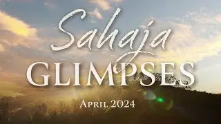 Glimpen van Sahaja ~ april 2024