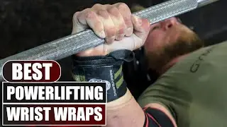 Top 10 Best Wrist Wraps for Powerlifting (2025)