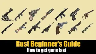 Rust Beginner's Guide - How to get guns FAST