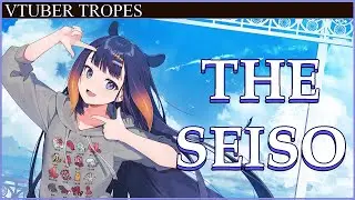 VTuber Tropes: Seiso