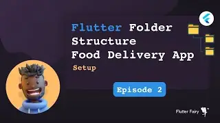 Folder Structure For Our Food Delivery App; Flutter