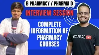 B Pharmacy / Pharma D | Complete Information | Scope | Placement | Money | Gyanlab | Ajay Patel
