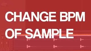 How To Change BPM Of Sample In Logic Pro X Tutorial