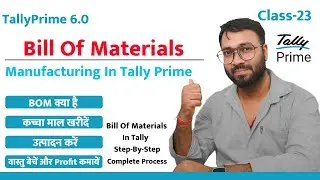 Manufacturing Company का Complete Accounting Process Tally Prime 4.1 में  Learn Tally Prime in Hindi
