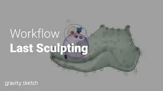 Last Sculpting - Workflow