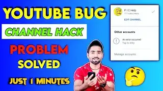 how to fix an error occurred in youtube | big issue on youtube | an ErrorOccurred problem Solveor