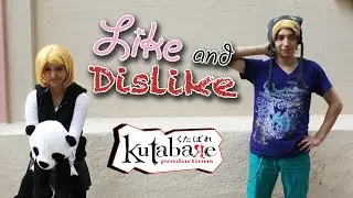 •[KutabareProductions live action]• Like Dislike