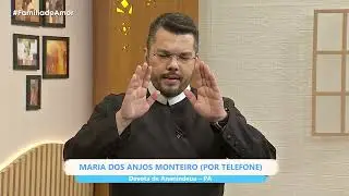 FDA | Ligação com a devota Maria Monteiro - 30/08/2024