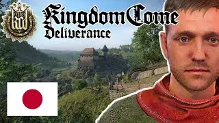 Kingdom Come: Deliverance in JAPANESE sounds AMAZING!