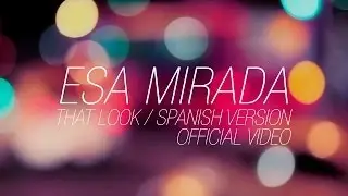 PapaNegro - Esa Mirada (Spanish Version) M/V