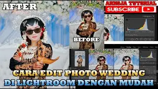 EDIT FOTO WEDDING DI LIGHTROOM PC SANGAT MUDAH BAGI PEMULA / ARKOJA TUTORIAL