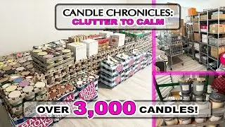 Candle Chronicles: Clutter to Calm Episode 1 - Over 3,000 Candles in My #candlecollection