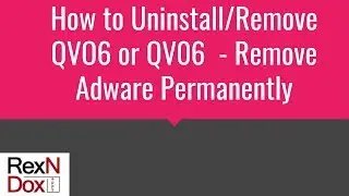 How to Uninstall/Remove QVO6 or QV06  - Remove Adware Permanently