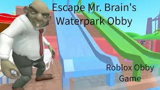 Escape Mr. Brian's Waterpark Obby l Roblox Obby Game