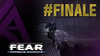 F.E.A.R Perseus Mandate (Replay) - Finale (Kinda) - Mandate 