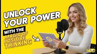 The Power of Positive Thinking | How to Build a Happier and Stronger Mindset