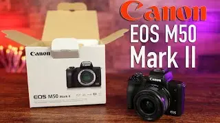 Canon EOS M50 Mark II Unboxing