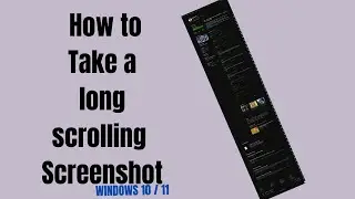 How to take a scrolling screenshot in windows 10 11